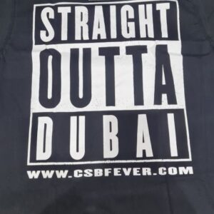 CSB Fever T-Shirt STRAIGHT OUTTA DUBAI